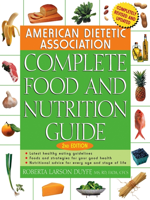 Title details for American Dietetic Association Complete Food and Nutrition Guide by Roberta Larson Duyff - Available
